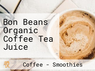 Bon Beans Organic Coffee Tea Juice