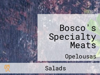 Bosco's Specialty Meats