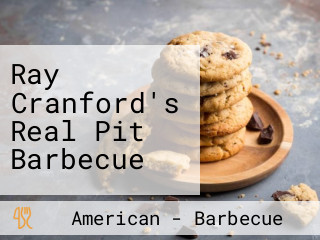 Ray Cranford's Real Pit Barbecue