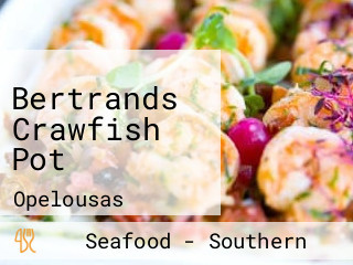 Bertrands Crawfish Pot