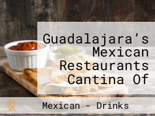 Guadalajara’s Mexican Restaurants Cantina Of The Black Hills- Rapid City