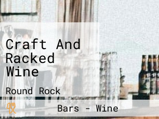 Craft And Racked Wine