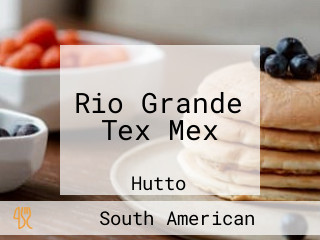 Rio Grande Tex Mex