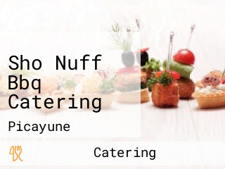 Sho Nuff Bbq Catering