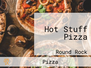 Hot Stuff Pizza