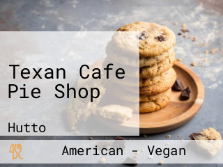 Texan Cafe Pie Shop