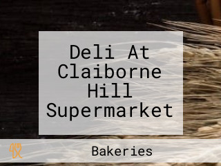 Deli At Claiborne Hill Supermarket