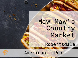 Maw Maw's Country Market