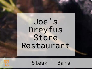 Joe's Dreyfus Store Restaurant