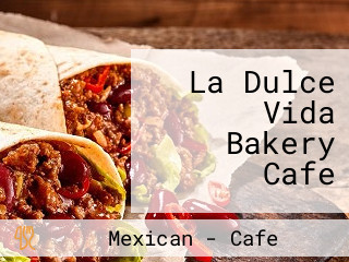 La Dulce Vida Bakery Cafe