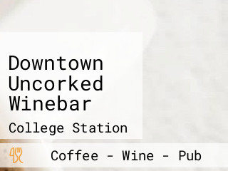 Downtown Uncorked Winebar