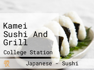 Kamei Sushi And Grill