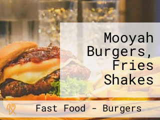 Mooyah Burgers, Fries Shakes