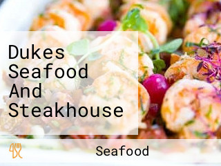 Dukes Seafood And Steakhouse