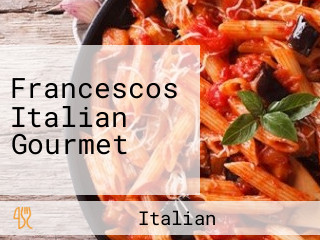 Francescos Italian Gourmet