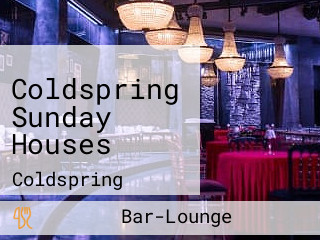 Coldspring Sunday Houses