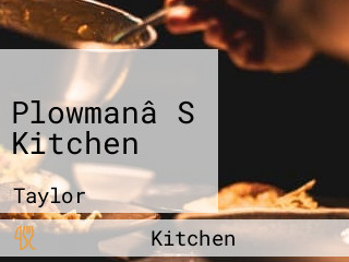 Plowmanâ S Kitchen