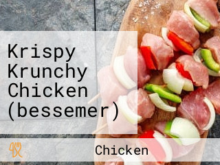 Krispy Krunchy Chicken (bessemer)