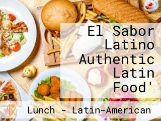 El Sabor Latino Authentic Latin Food'