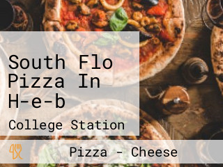 South Flo Pizza In H-e-b