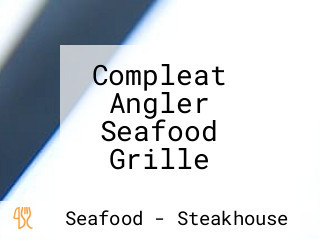 Compleat Angler Seafood Grille