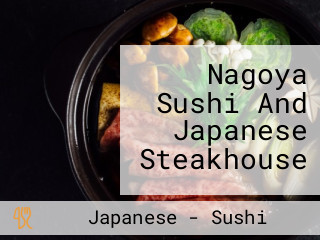 Nagoya Sushi And Japanese Steakhouse