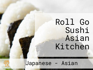 Roll Go Sushi Asian Kitchen