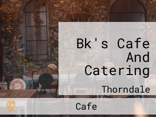 Bk's Cafe And Catering