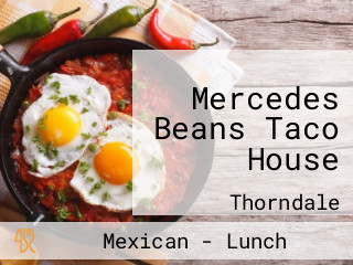 Mercedes Beans Taco House