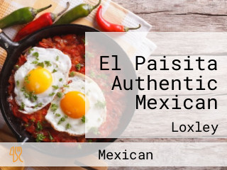 El Paisita Authentic Mexican