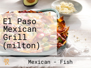 El Paso Mexican Grill (milton)