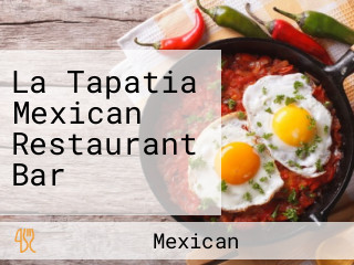 La Tapatia Mexican Restaurant Bar