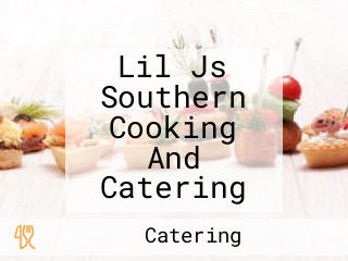 Lil Js Southern Cooking And Catering