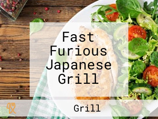 Fast Furious Japanese Grill