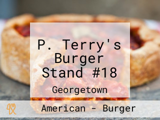 P. Terry's Burger Stand #18