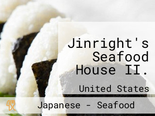 Jinright's Seafood House II. 