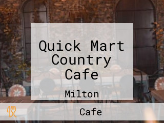 Quick Mart Country Cafe