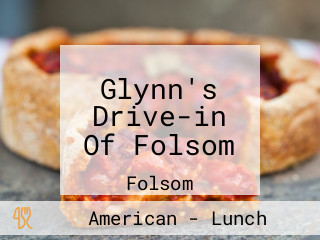 Glynn's Drive-in Of Folsom