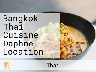 Bangkok Thai Cuisine Daphne Location