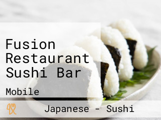 Fusion Restaurant Sushi Bar