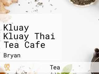 Kluay Kluay Thai Tea Cafe