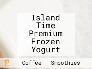 Island Time Premium Frozen Yogurt