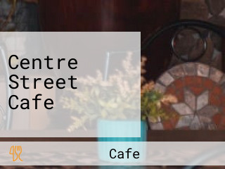 Centre Street Cafe