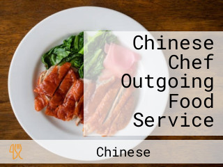 Chinese Chef Outgoing Food Service