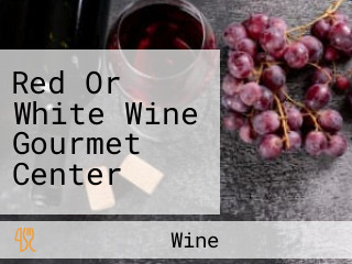 Red Or White Wine Gourmet Center