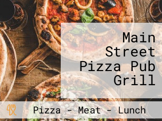 Main Street Pizza Pub Grill