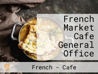 French Market Cafe General Office