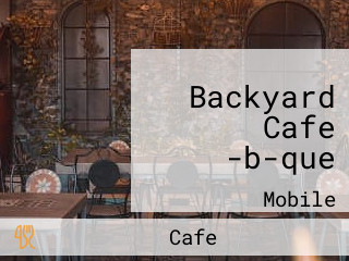 Backyard Cafe -b-que