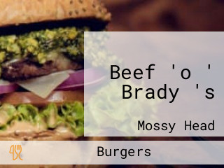 Beef 'o ' Brady 's