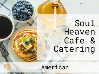 Soul Heaven Cafe & Catering